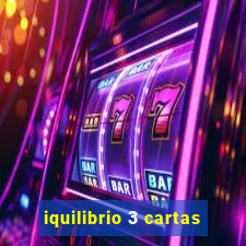 iquilibrio 3 cartas